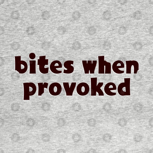 Bites when provoked by SnarkCentral